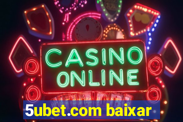 5ubet.com baixar